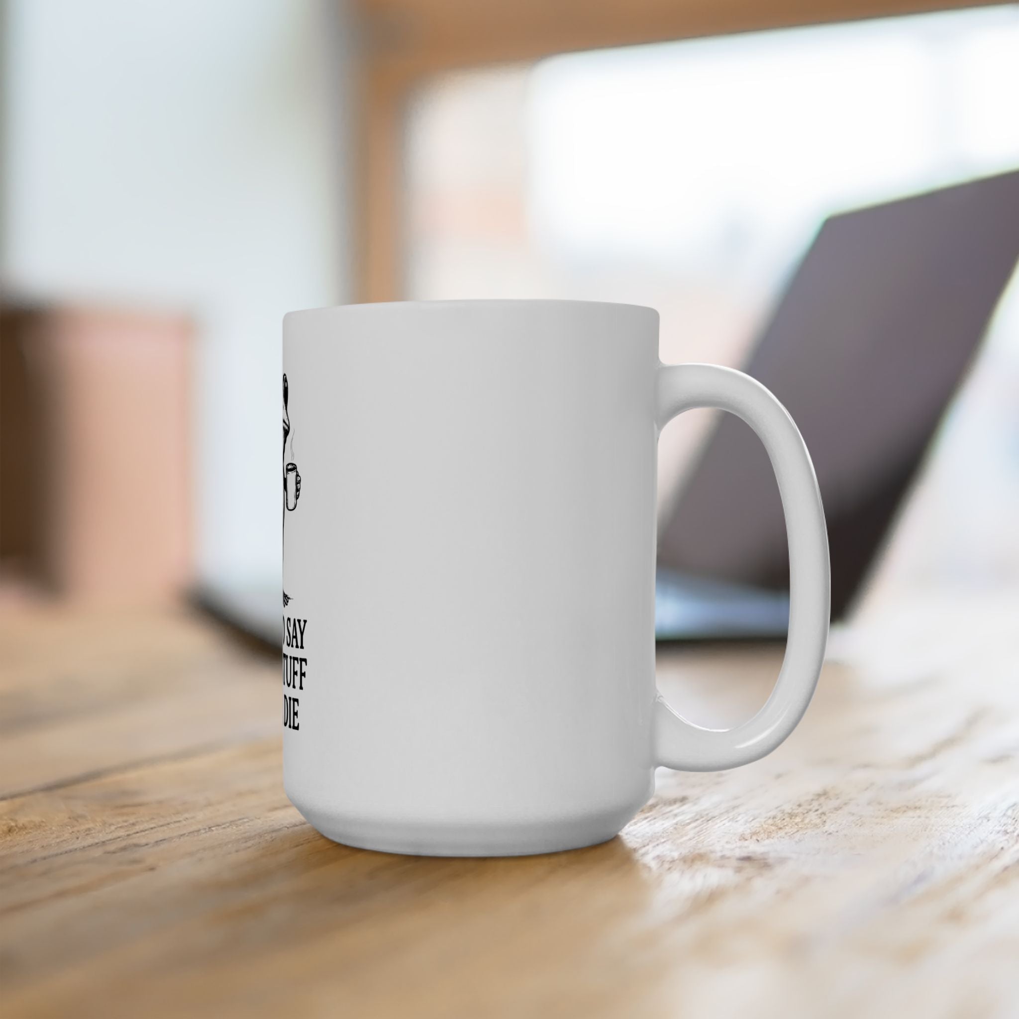 Funny Frog Mug - "I Have to Say Weird Stuff or I'll Die" Ceramic Coffee Cup (11oz & 15oz)