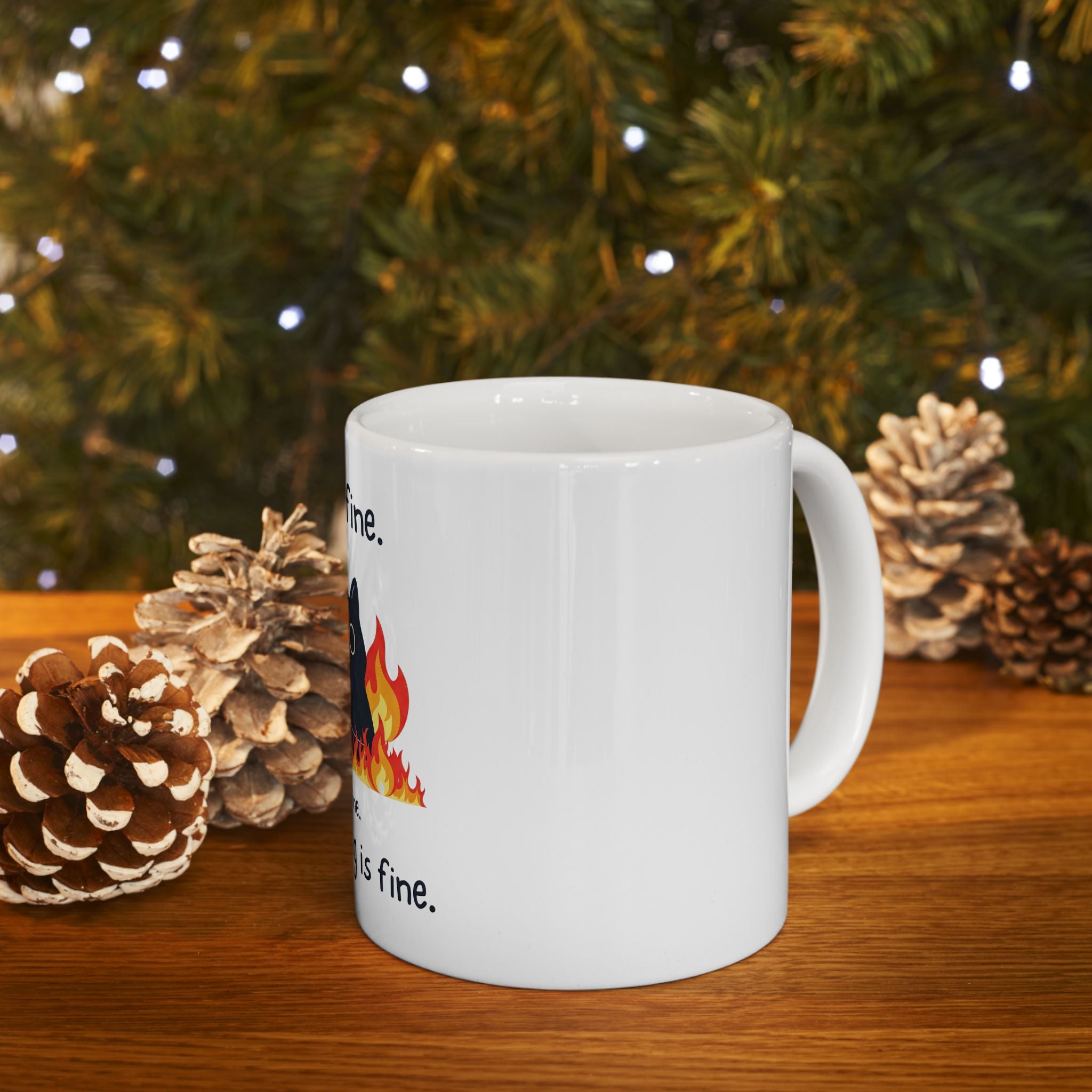 Everything Is Fine Cat Mug — Funny “It’s Fine” Coffee Cup (11oz, 15oz)